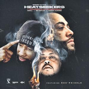 Heatseekers(feat. Roc'Phizzzle) (Explicit)