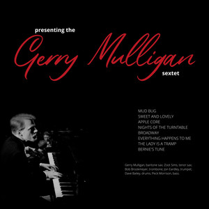 Presenting The Gerry Mulligan Sextet