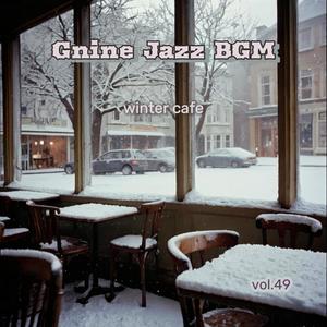 Gnine Jazz BGM vol.49 (winter cafe)