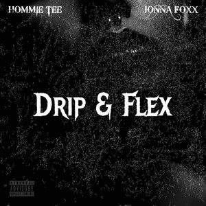 Drip & Flex (Explicit)