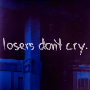Losers Don't Cry