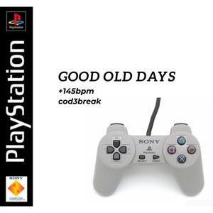 GOOD OLD DAYS