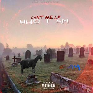 Can't Help Who I Am (Explicit)