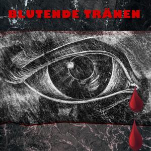 Blutende Tränen (Explicit)