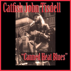 Canned Heat Blues (feat. John Dunnigan)