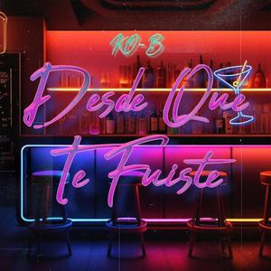 DESDE QUE TE FUISTE (Explicit)