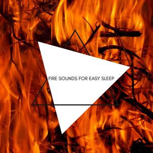 Fire Sounds for Easy Sleep