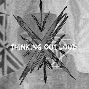 Thinking Out Loud (Stripped)