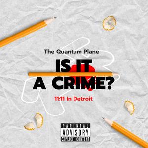 Is It A Crime? (Explicit)