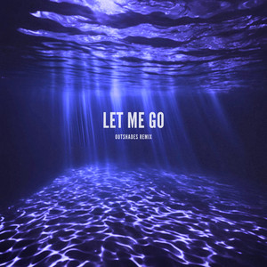 Let Me Go (OUTSHADES Remix) [Explicit]