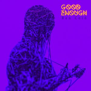 GOOD ENOUGH