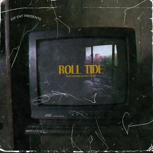 ROLL TIDE (feat. Machado) (Explicit)