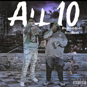 All 10 (feat. Iccy Bert) [Explicit]