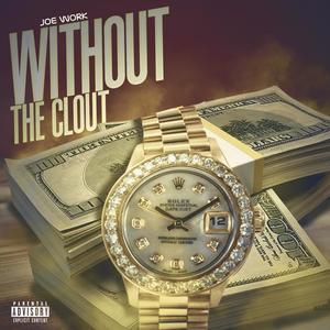 With out the clout (feat. Block$tarBoy) [Explicit]