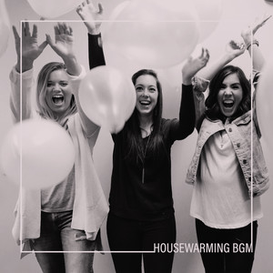 Housewarming BGM: Lounge Music Compilation for a Party