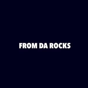From Da Rocks (Explicit)