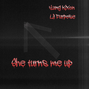 She Turns Me Up