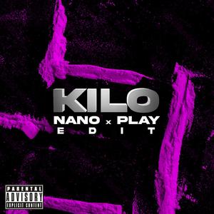 KILO (Edit) (Explicit)