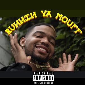 Runnin' Ya Mouff (Explicit)