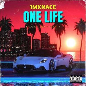 One Life (feat. 1Mxnace) [Explicit]