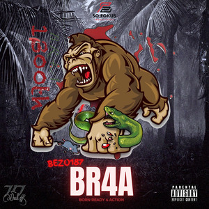 BR4A (BORN READY 4 ACTION) (Explicit)