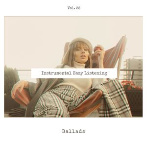 Instrumental Easy Listening Ballads, Vol. 22