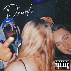 DRUNK (Explicit)