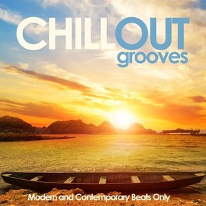 Chillout Grooves (Modern and Contemporary Beats Only)