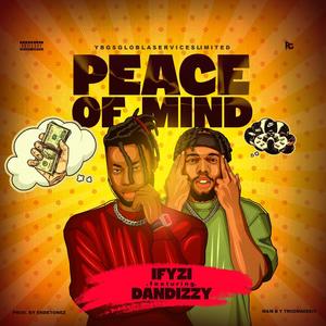 Peace of mind (feat. Dandizzy) [Explicit]
