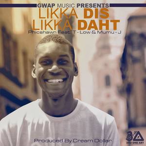 Likka Dis Likka Daht (feat. T Low & Mumu Jae)