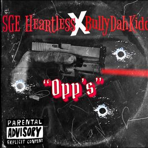 Opp's (feat. BullyDahKidd) [Explicit]