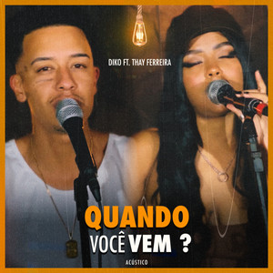 Quando você vem (Explicit)