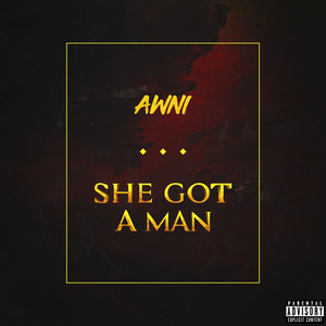 She Got a Man (Explicit)
