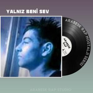 Yalnız Beni Sev (Explicit)