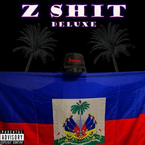 Z SH*T DELUXE (Explicit)