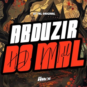 Abduzir do Mal (Explicit)