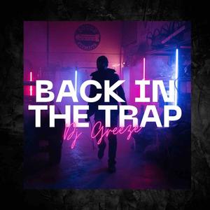 Back To The Trap (Explicit)