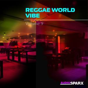 Reggae World Vibe Volume 9