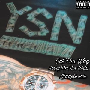 Out The Way (Sorry For The Wait) [Explicit]