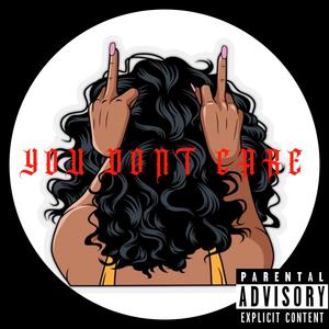 You dont care