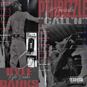 Call'N (feat. Kyle banks) (Explicit)