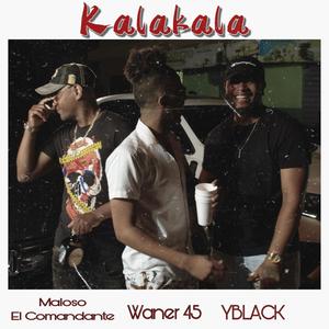 kalakala (feat. Waner 45 & Yblack) [Explicit]