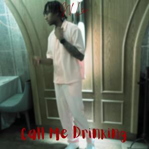 Call Me Drinking (feat. Ohitz) (Explicit)