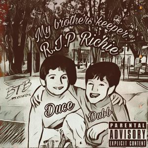 My Brothers Keeper (R.I.P Richie) (Explicit)