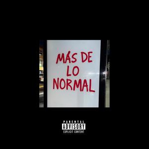 Más De Lo Normal (feat. Mkbeats) (Explicit)