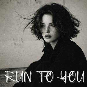 Run to You