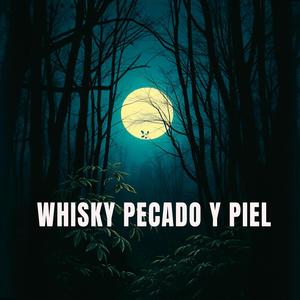 Whisky pecado y piel (feat. Ana Diaz)