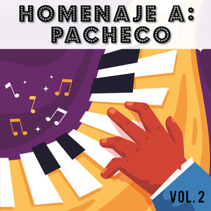 Homenaje a Pacheco, Vol. 2