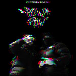 POW POW (feat. ICYDEMIR) [Explicit]