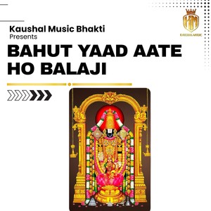 Bahut Yaad Aate Ho Balaji